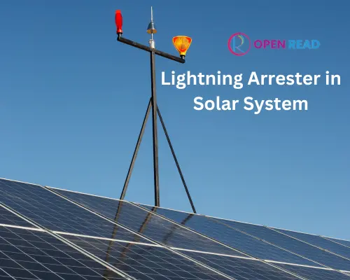 14 Types of Lightning Arrester for Solar Power Plant