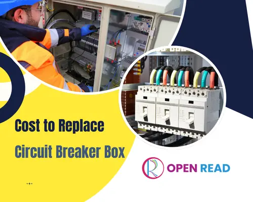 How Much Does It Cost to Replace Circuit Breaker Box?